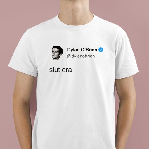 Dylan O’brien Slut Era Shirt