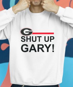 Eddie Moyer Shut Up Gary Shirt 8 1