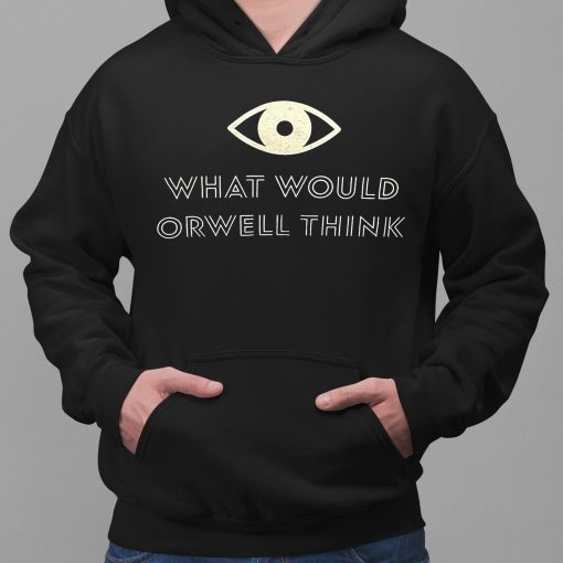 Elon Musk What Would Orwell Think Shirt