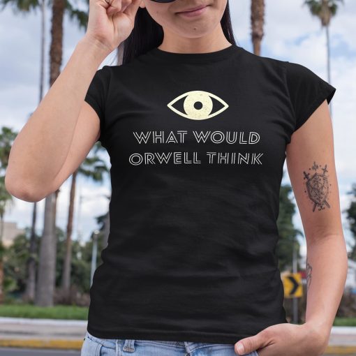 Elon Musk What Would Orwell Think Shirt