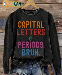 English Teacher Capital Letters Periods Bruh Casual Print Sweatshirt