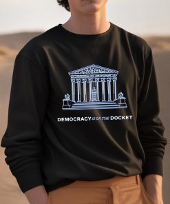 Equal Justice Under Law Democracy Is On The Docket Shirt 3 1