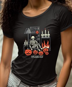 Every House I Live In Is A Haunted House Halloween Shirt 4 1