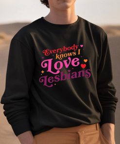Everybody Knows I Love Lesbians Shirt 3 1