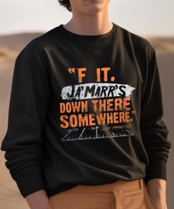 F It JaMarrs Down There Somewhere Shirt 3 1