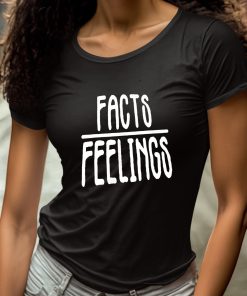 Facts Feelings Shirt 4 1