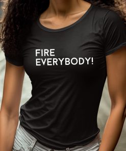 Fire Everybody Funny Shirt 4 1