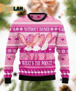 Flamingo Ballet Pink What Is The Pointe Christmas Ugly Sweater