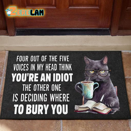 Four Out Of The Five Voices In My Head Think You’re An Idiot Cat Doormat