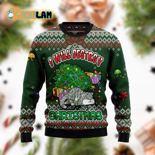 Funny Cat I Will Destroy Christmas Ugly Sweater
