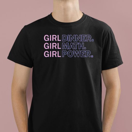 Girl Dinner Math Power Shirt