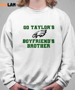 Go Taylors Boyfriends Brother Shirt 5 1