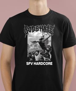God's Hate Sfv Hardcore Shirt 1 1