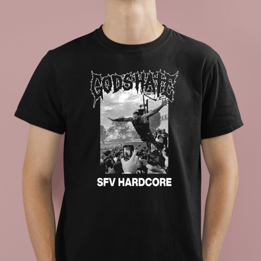 God’s Hate Sfv Hardcore Shirt