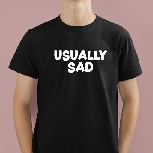 Gotfunny Usually Sad Shirt