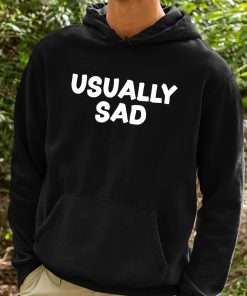 Gotfunny Usually Sad Shirt 2 1