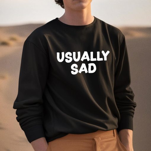 Gotfunny Usually Sad Shirt