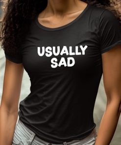 Gotfunny Usually Sad Shirt 4 1