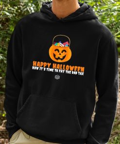 Happy Halloween Now Its Time To Pay The Dad Tax Shirt 2 1