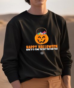 Happy Halloween Now Its Time To Pay The Dad Tax Shirt 3 1