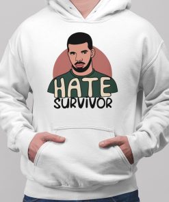 Hate Survivor Shirt Drake 2