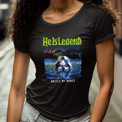 He Is Legend Rattle My Bones Shirt