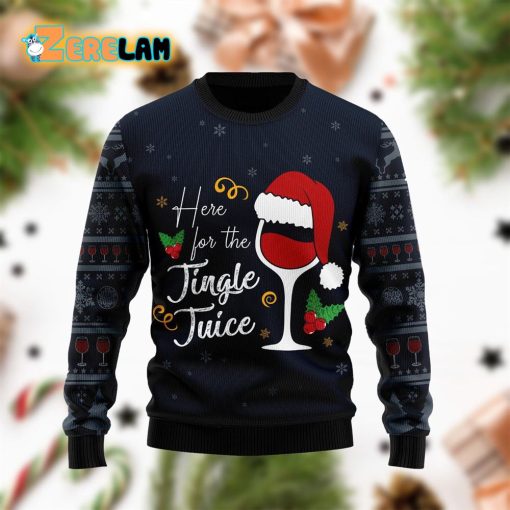Here For The Jingle Juice Christmas Ugly Sweater