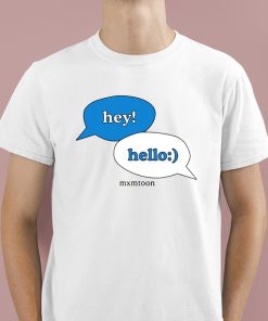 Hey Hello Mxmtoon Shirt