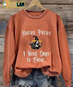 Hocus Pocus I Need Dogs to Focus Print Sweatshirt 1