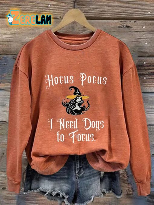 Hocus Pocus I Need Dogs to Focus Print Sweatshirt