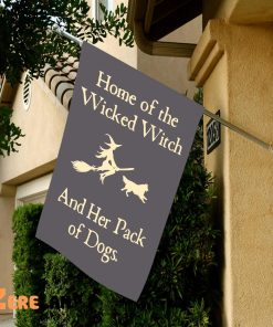Home Of The Wicked Witch And Her Pack Of Dogs Halloween Flag 1