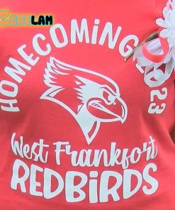 Homecoming 2023 West Frankfort Redbirds Shirt 3