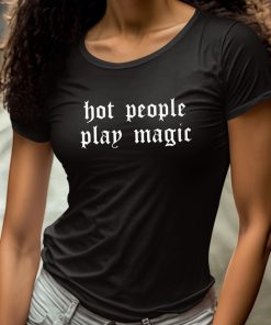 Hot People Play Magic Shirt 4 1