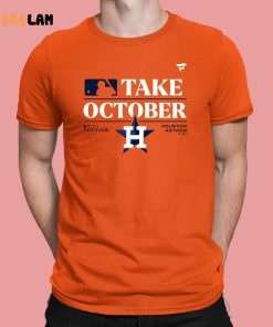 Houston Astros Take October 2023 Postseason Shirt