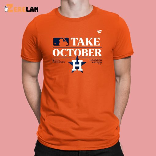 Houston Astros Take October 2023 Postseason Shirt