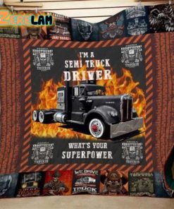 I Am A Semi Truck Driver What’s Your Superpower Blanket