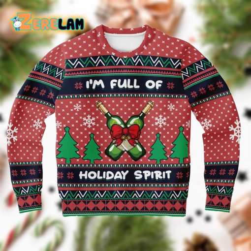 I Am Full Of Holiday Spirit Ugly Sweater