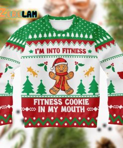 I Am Into Fitness Cookie In My Mouth Gingerbread Ugly Sweater