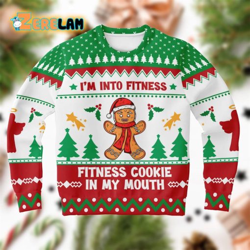 I Am Into Fitness Cookie In My Mouth Gingerbread Ugly Sweater