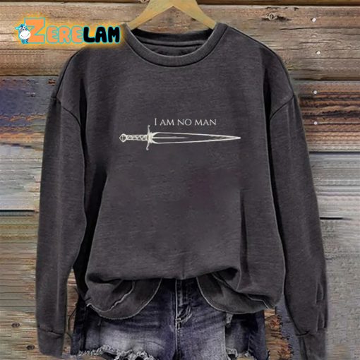 I Am No Man Sweatshirt