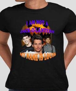 I Am Not A Jack-O-Lantern My Name Is Louis Shirt