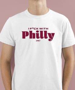 I Fuck With Philly Shirt