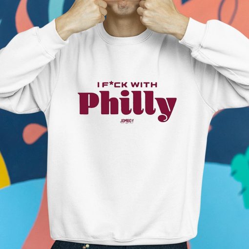 I Fuck With Philly Shirt