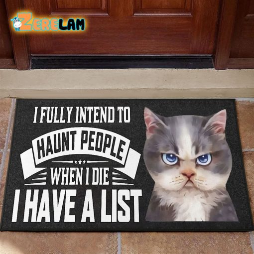 I Fully Intend To Haunt People When I Die I Have A List Cat Doormat