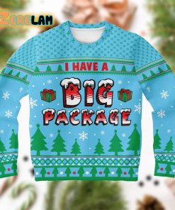I Have A Big Package Ugly Sweater