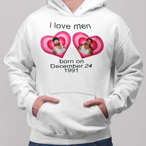 I Love Men Born On December 24 1991 Shirt