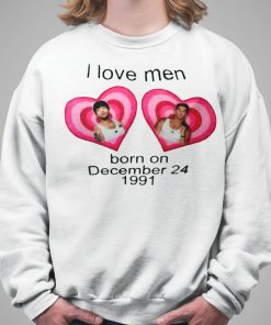 I Love Men Born On December 24 1991 Shirt 5 1