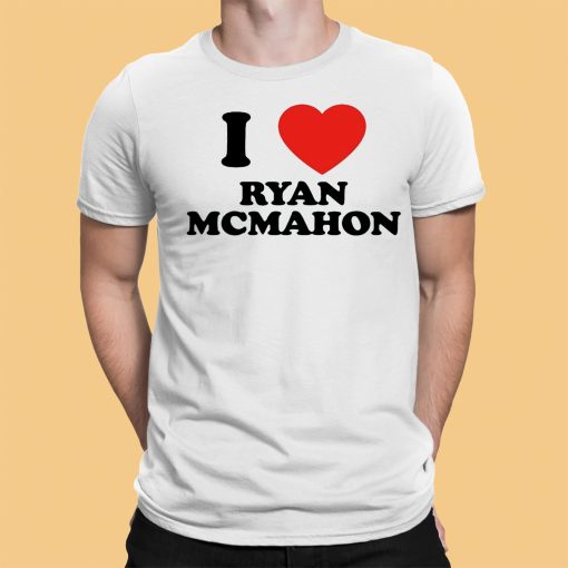 I Love Ryan Mcmahon Shirt