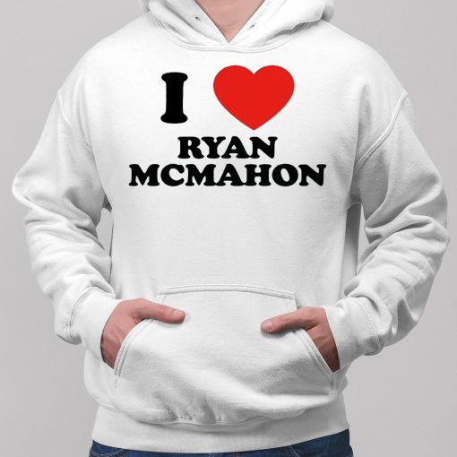 I Love Ryan Mcmahon Shirt