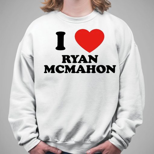 I Love Ryan Mcmahon Shirt